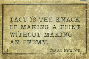62835498 - tact is the knack of making a point without making an enemy - ancient english physicist and mathematician sir isaac newton quote printed on grunge vintage cardboard